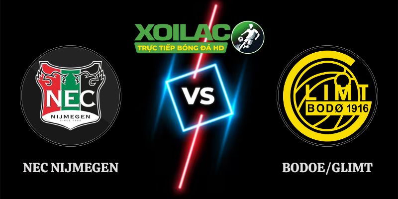 Nhận Định Kèo Nec Nijmegen Vs Bodoe/Glimt 02h00 20/08 Cúp C1